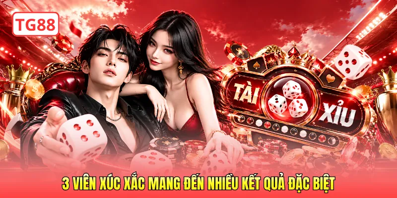 3 viên xúc xắc mang đến nhiều kết quả đặc biệt