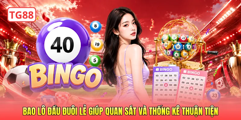 Bao lô đầu đuôi lẻ giúp quan sát và thống kê thuận tiện