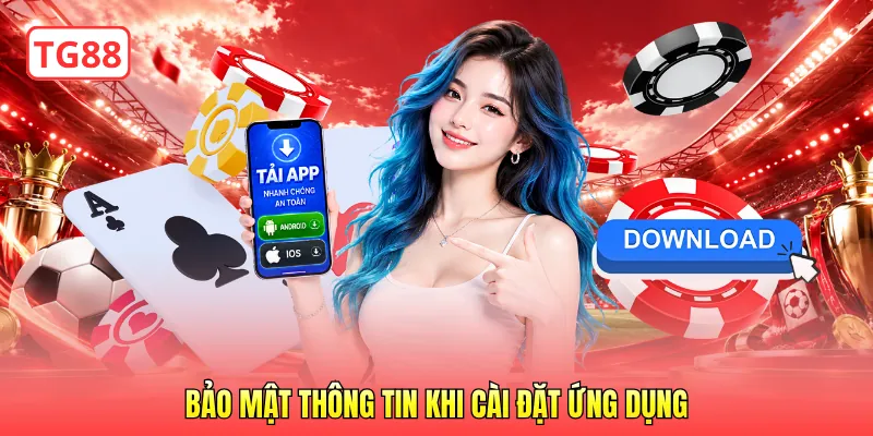 Bảo mật thông tin khi cài đặt ứng dụng