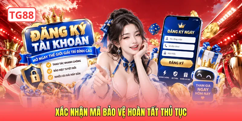 Xác nhận mã bảo vệ hoàn tất thủ tục
